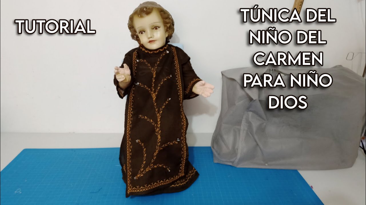 CÓMO HACER LA TUNICA DEL NIÑO DEL CARMEN PARA NIÑO DIOS