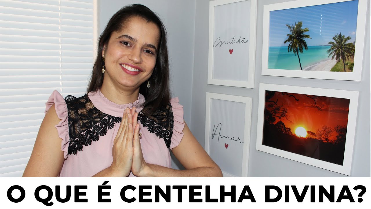 CENTELHA DIVINA | O QUE É E COMO ACESSAR | DESPERTAR DA CONSCIÊNCIA