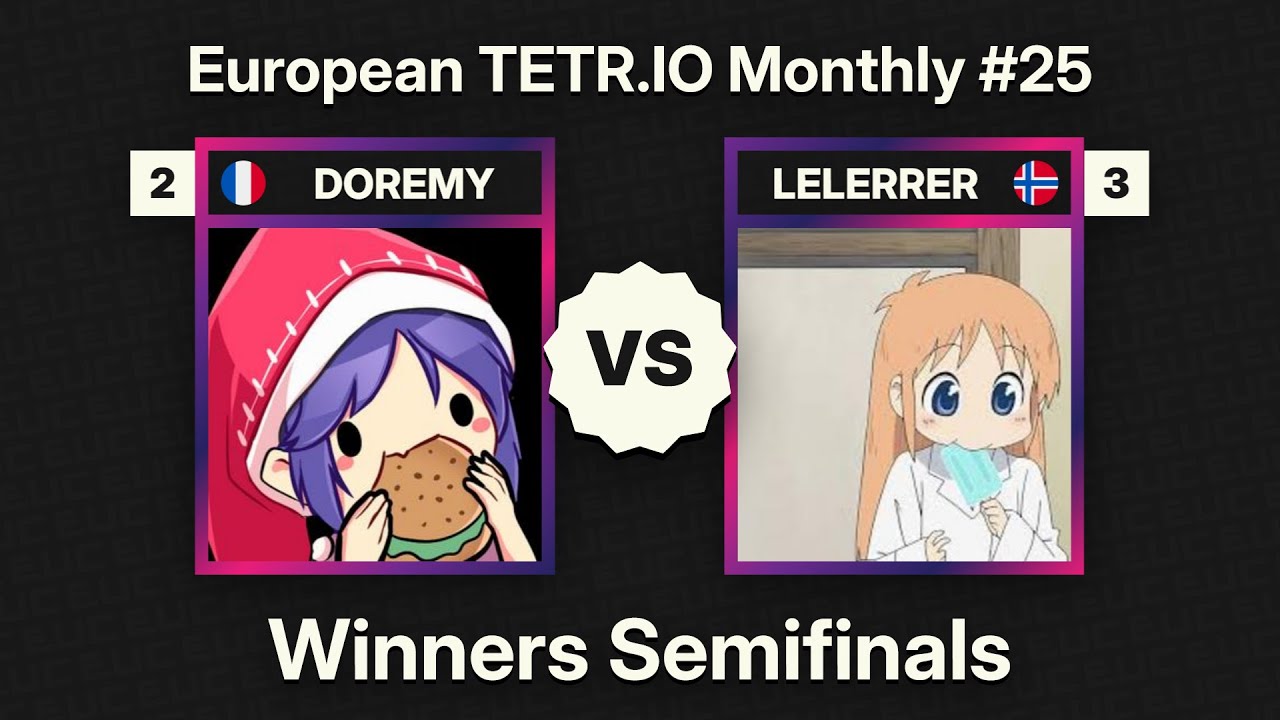 DOREMY vs LELERRER &ndash; Winners Semifinals &ndash; European TETR.IO Monthly #25 &ndash; January 2026