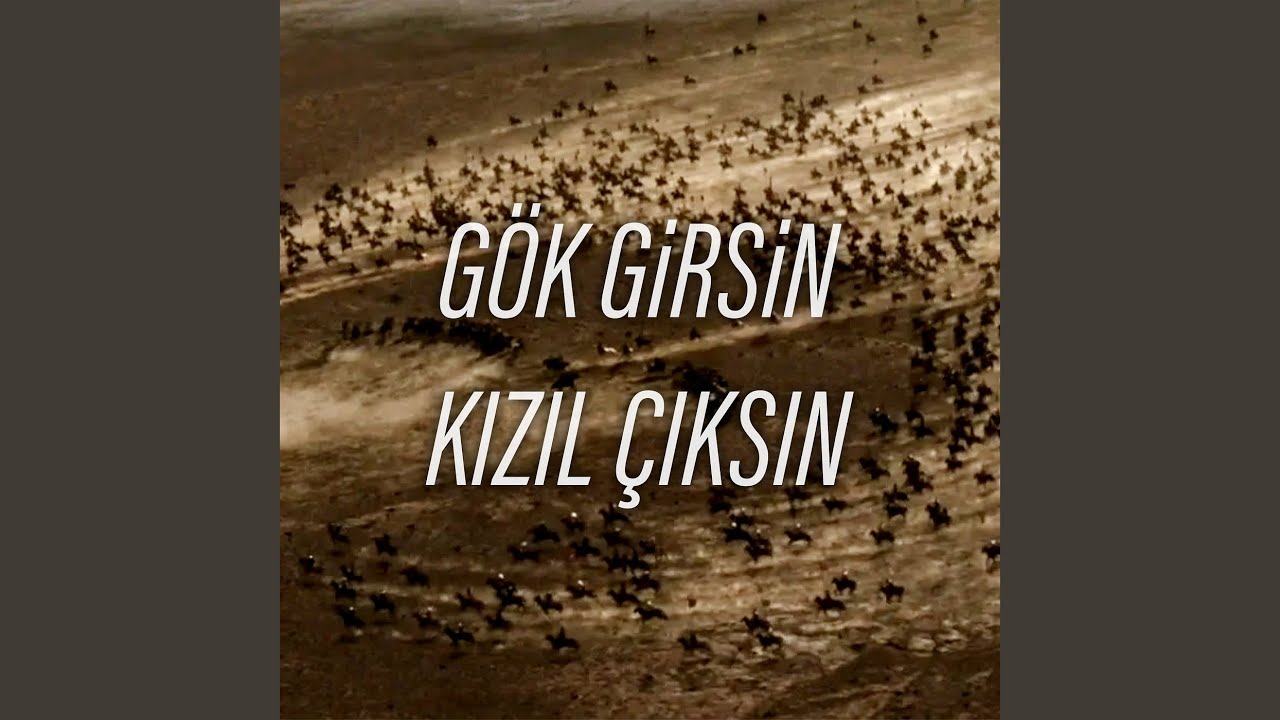 Gök Girsin Kızıl Çıksın
