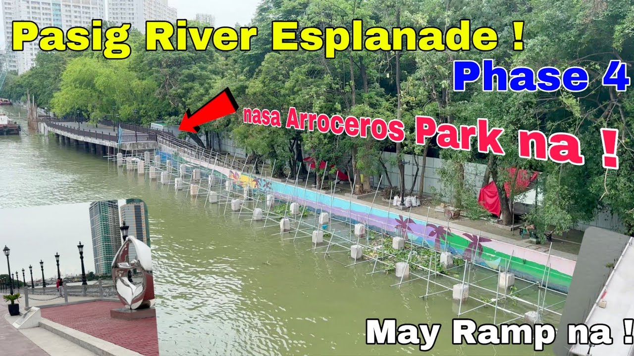 Transformation of Pasig River Esplanade Phase 4 nasa Arroceros Park ! Revitilization of Pasig River