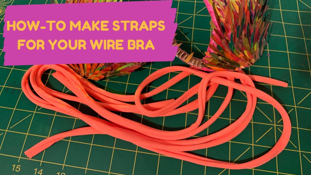 HOW TO MAKE STRAPS FOR YOUR WIRE BRA(no sewing machine required.)