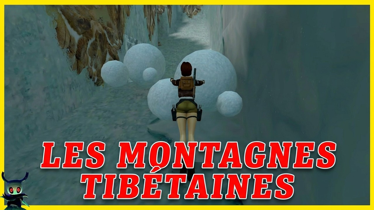Tomb Raider II Remastered - Les Montagnes Tibétaine Mais Pas Que Cela !