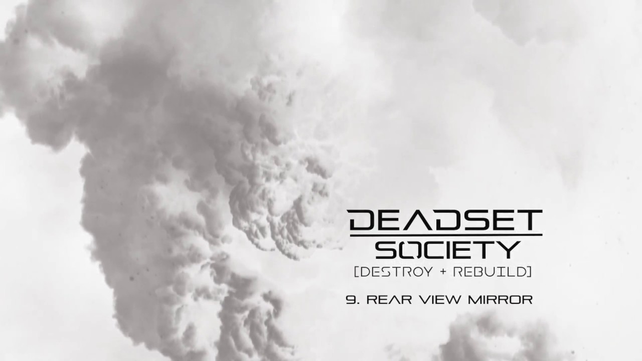 DEADSET SOCIETY - Rear View Mirror
