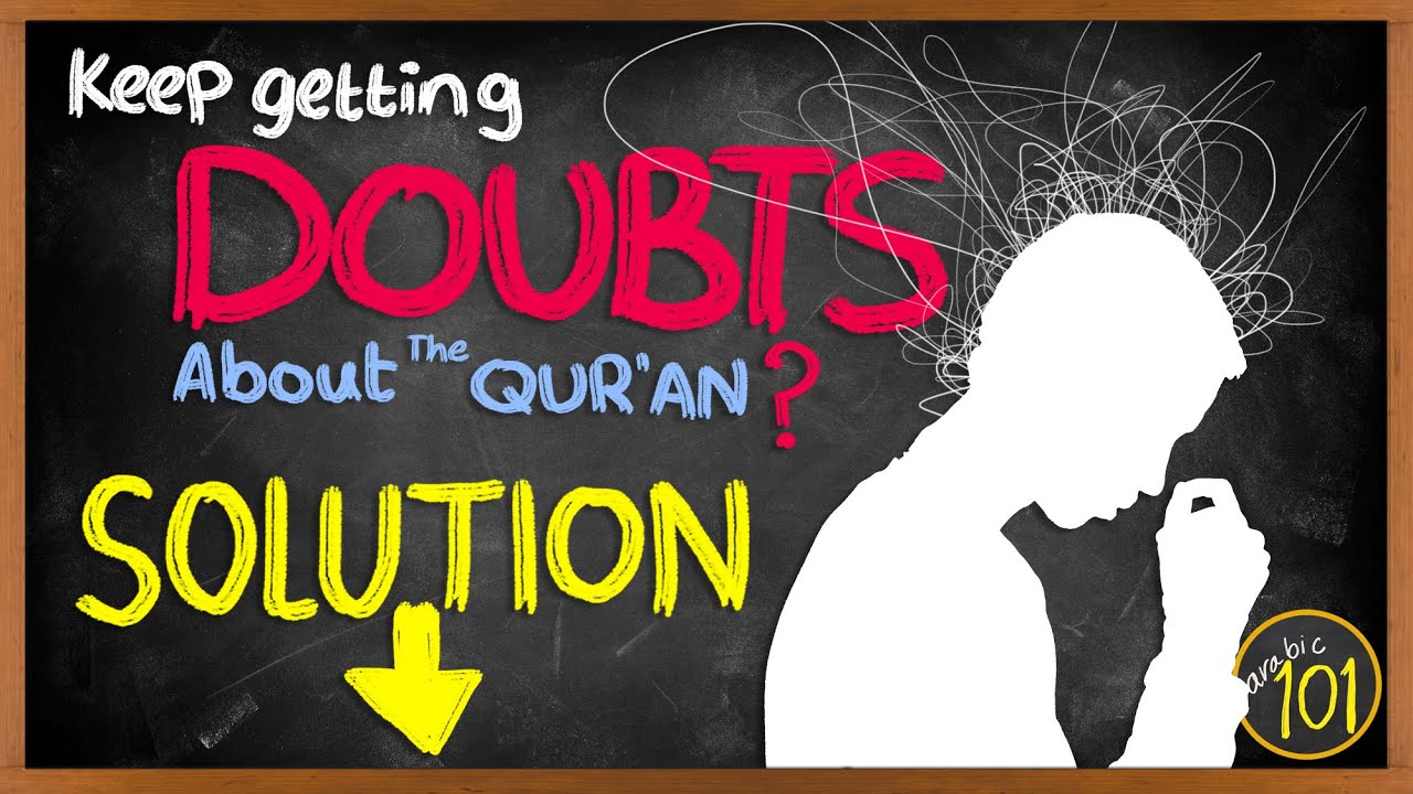 Keep getting doubts about the Quran? THIS IS the Solution | Arabic101