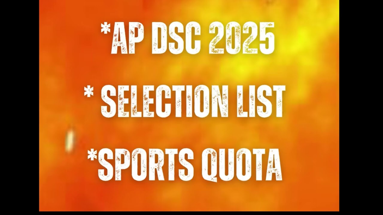 AP DSC 2025 | Final Selection List | SPORTS Quota |Latest News Today