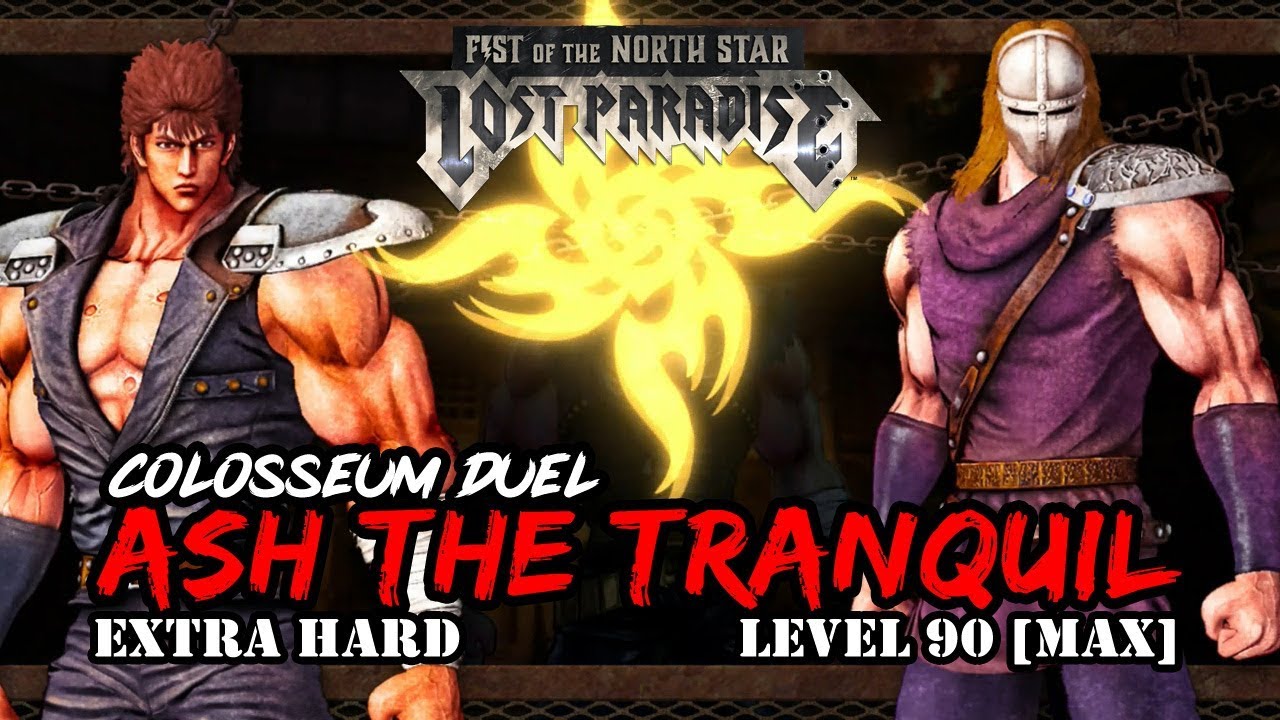 Fist of the North Star Lost Paradise Colosseum Duel - Ash level Max/90 (Extra Hard)