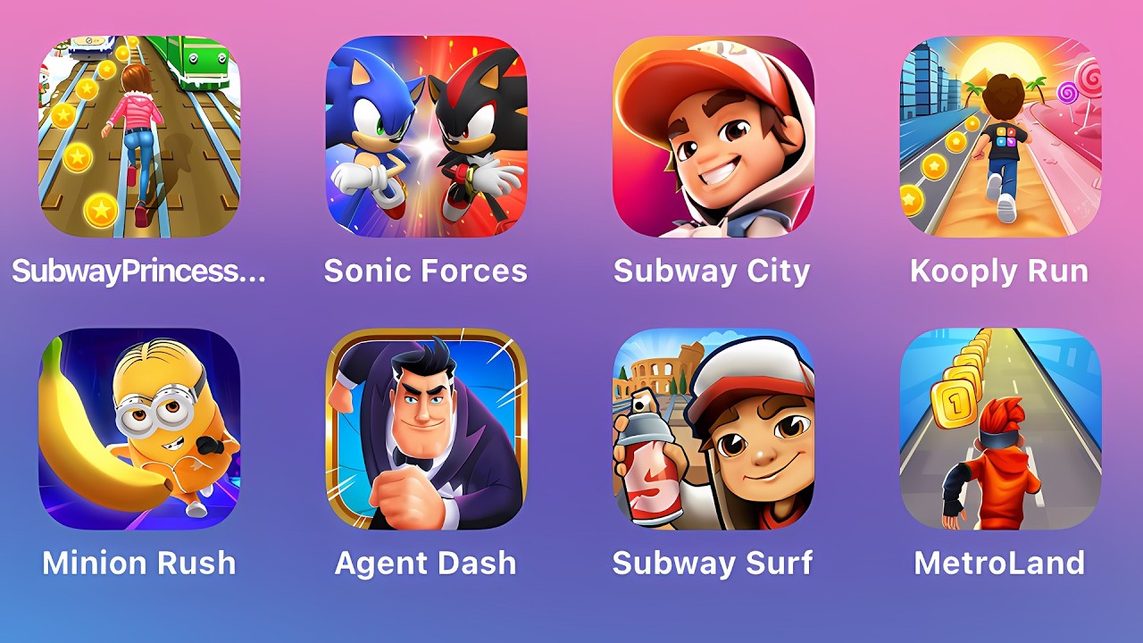 Subway Princess Runner, Sonic Forces, Subway City, Kooply Run, Minion Rush, Agent Dash, Subway Surf