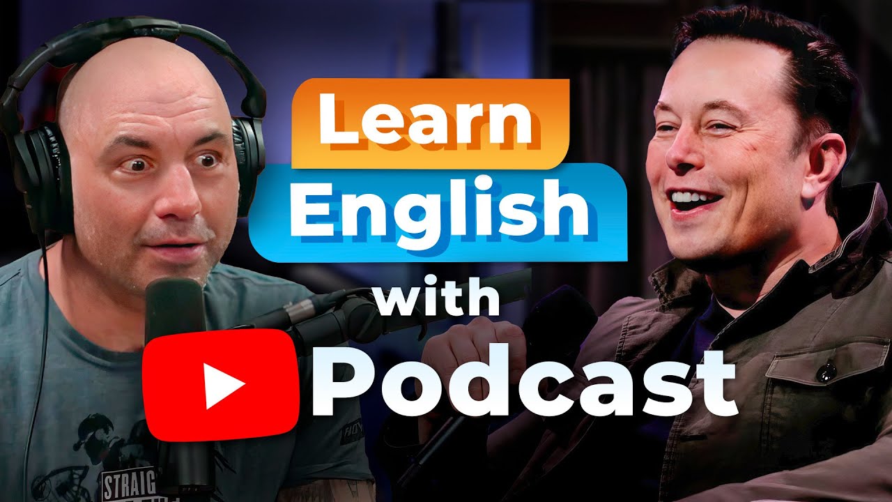Learn English with the JOE ROGAN PODCAST &mdash; Elon Musk