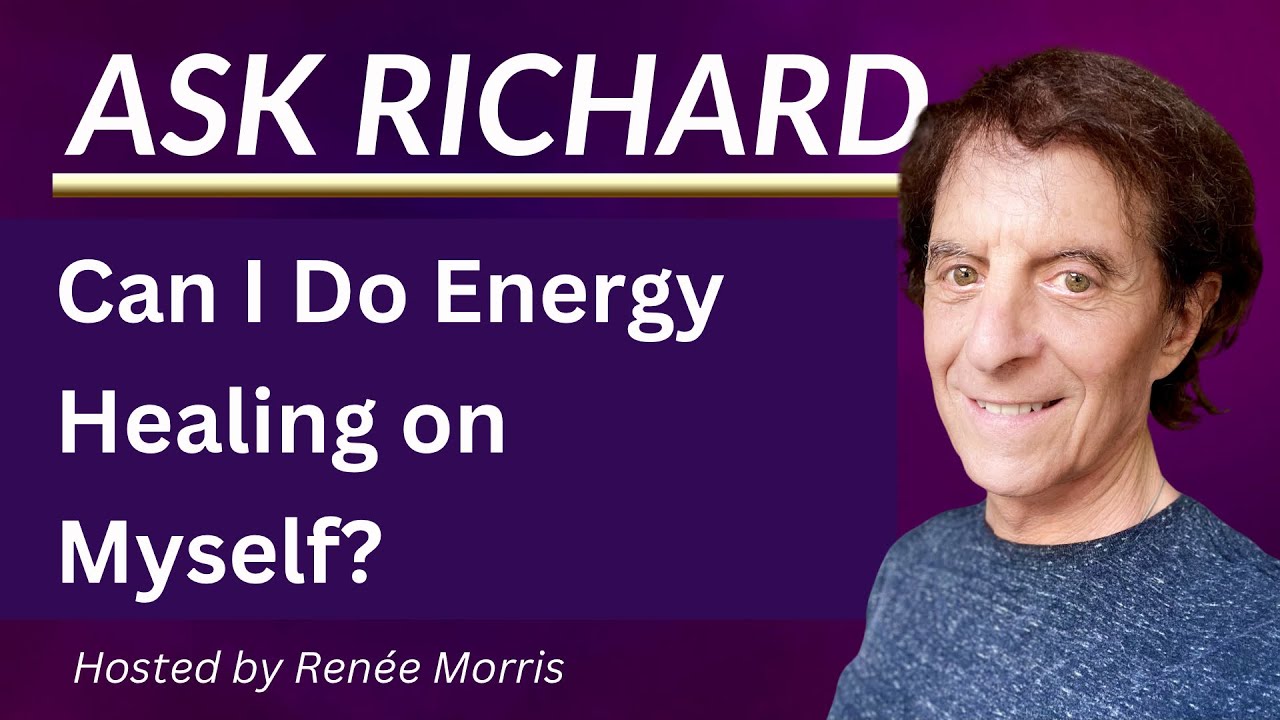 Can I Do Energy Healing on Myself?  Quantum-Touch | Richard Gordon