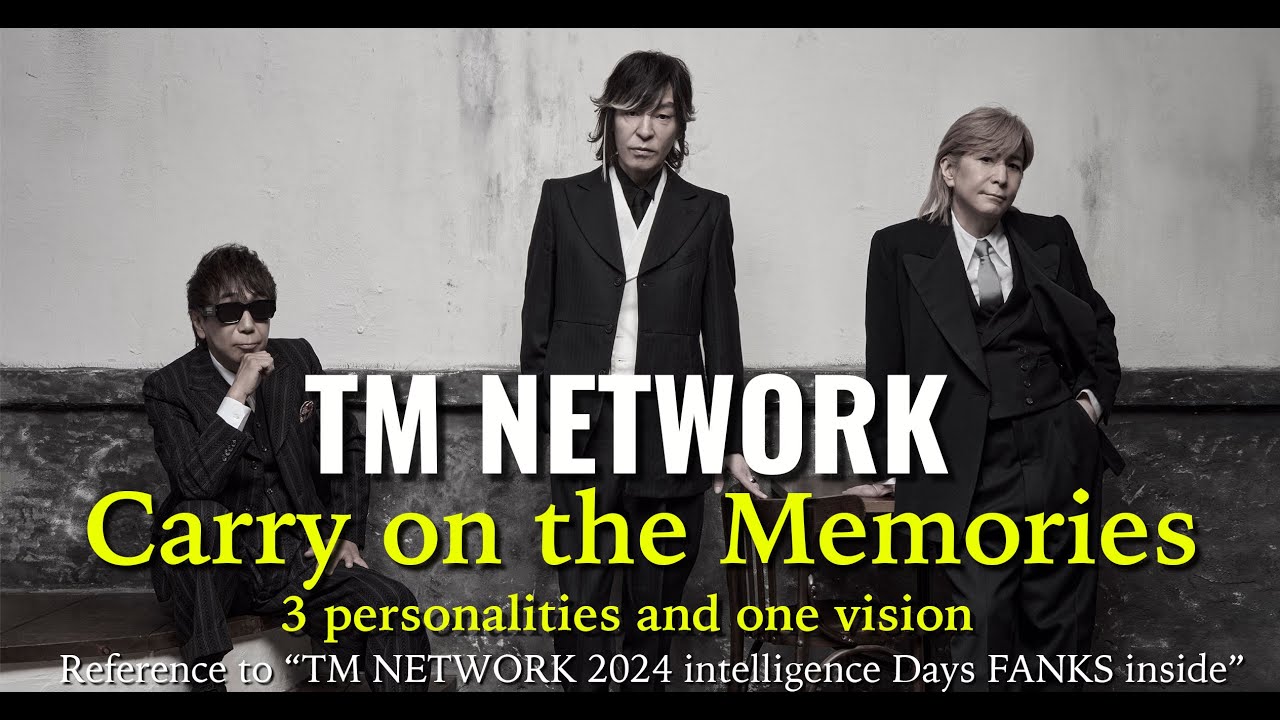 [Remix] Carry on the memories ~3 personalities and one vision~ / TM NETWORK