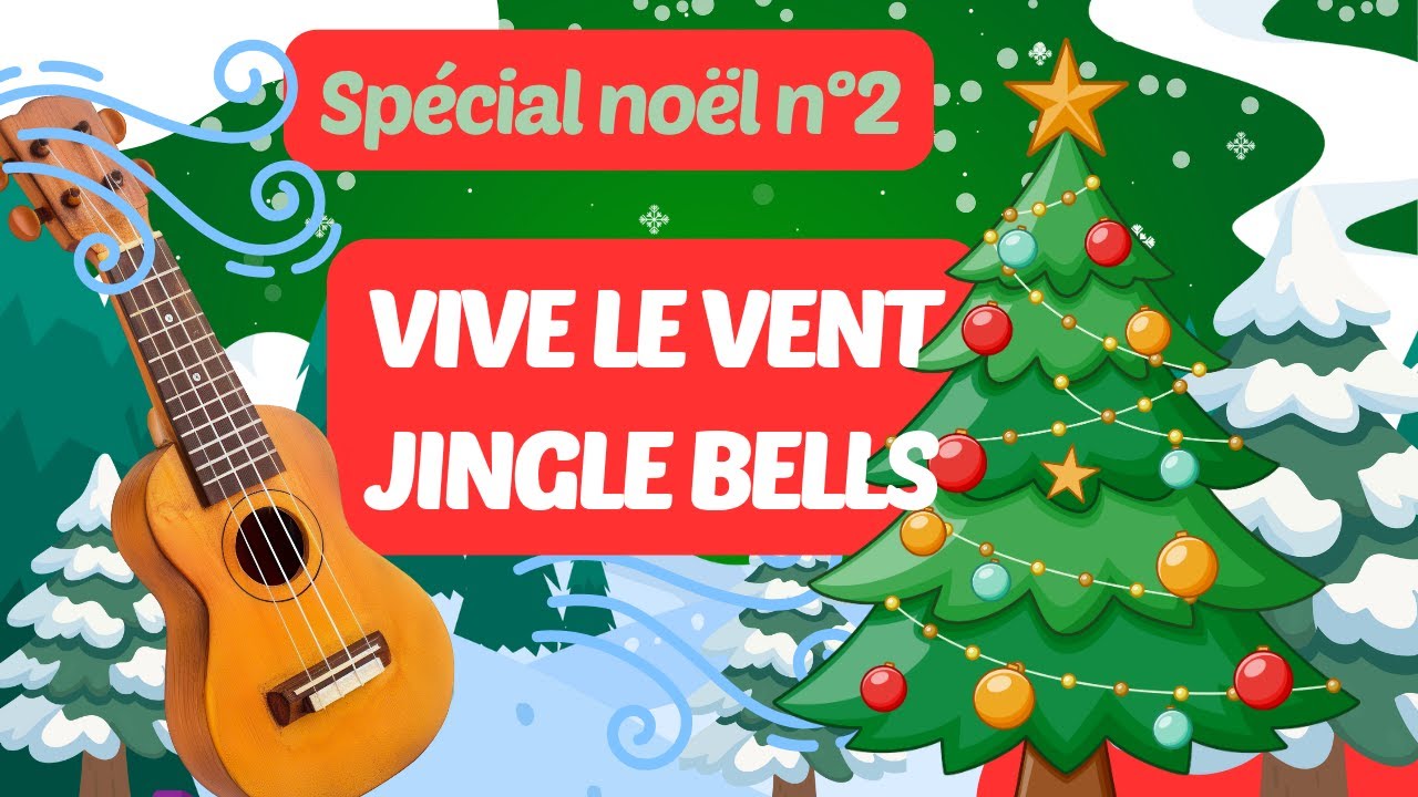 Vive le vent 🇫🇷 / Jingle Bells 🇬🇧 au ukulélé 🎄 Tuto débutant pas à pas