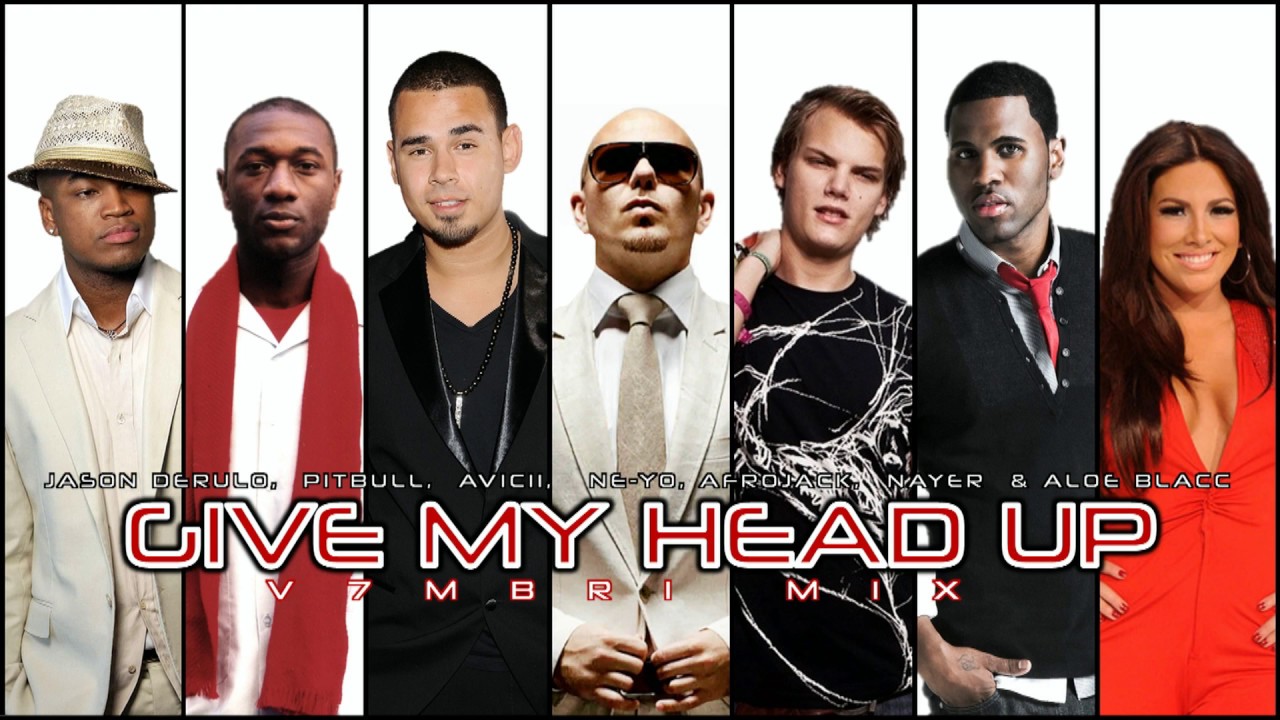 Jason Derulo feat. Pitbull, Avicii, Ne-Yo, Afrojack, Nayer & Aloe Blacc - Give My Head Up