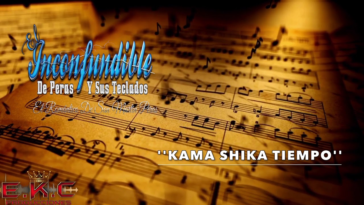 ''kama Shika Tiempo''-El Inconfundible De Peras Y Sus Teclados