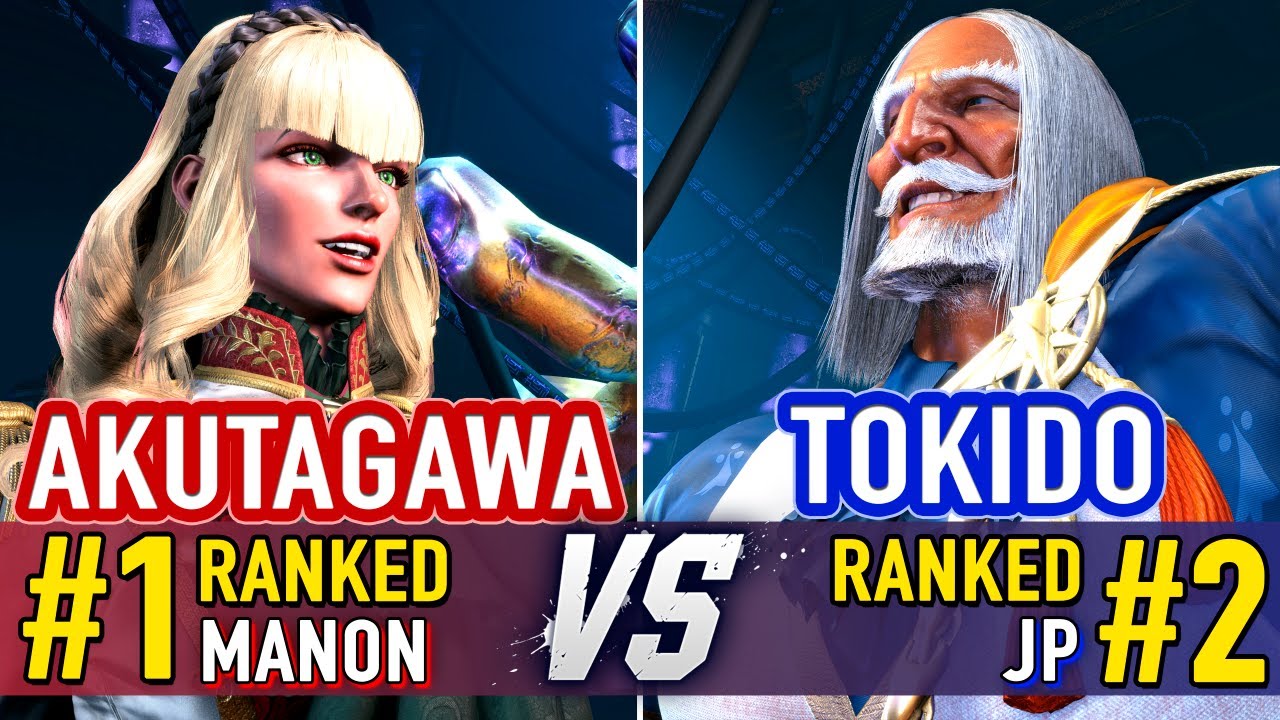SF6 🤜 AKUTAGAWA (#1 Ranked Manon) vs TOKIDO (#2 Ranked JP) 🤛 SF6 High Level Gameplay
