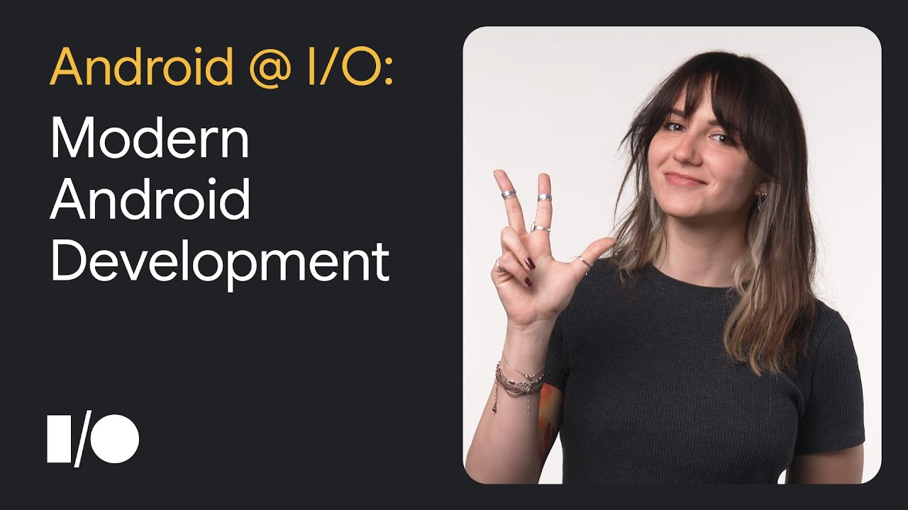 3 things to know about Modern Android Development at Google I/O '22