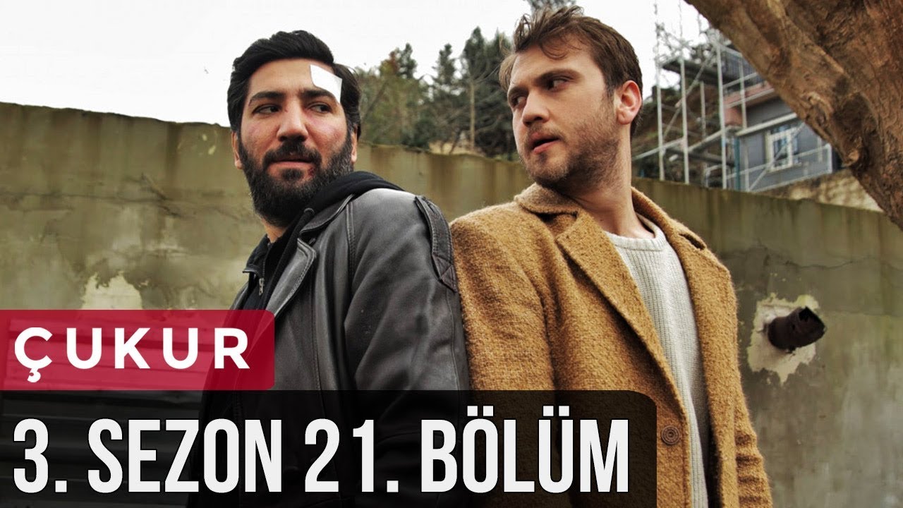 &Ccedil;ukur 3.Sezon 21.B&ouml;l&uuml;m
