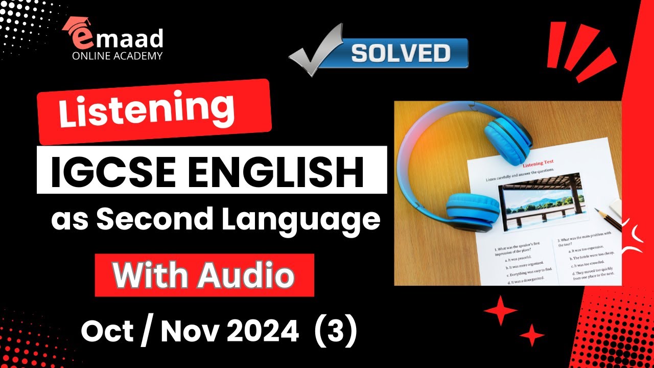 Listening igcse english as second language | oct / nov 2024 variant 3 | solved