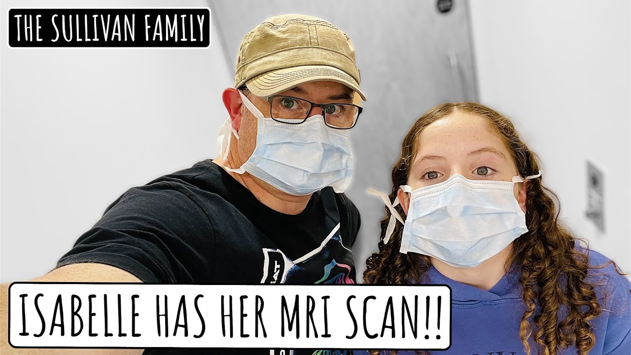 ISABELLE HAS HER MRI SCAN!! | DAY IN THE LIFE | The Sullivan Family
