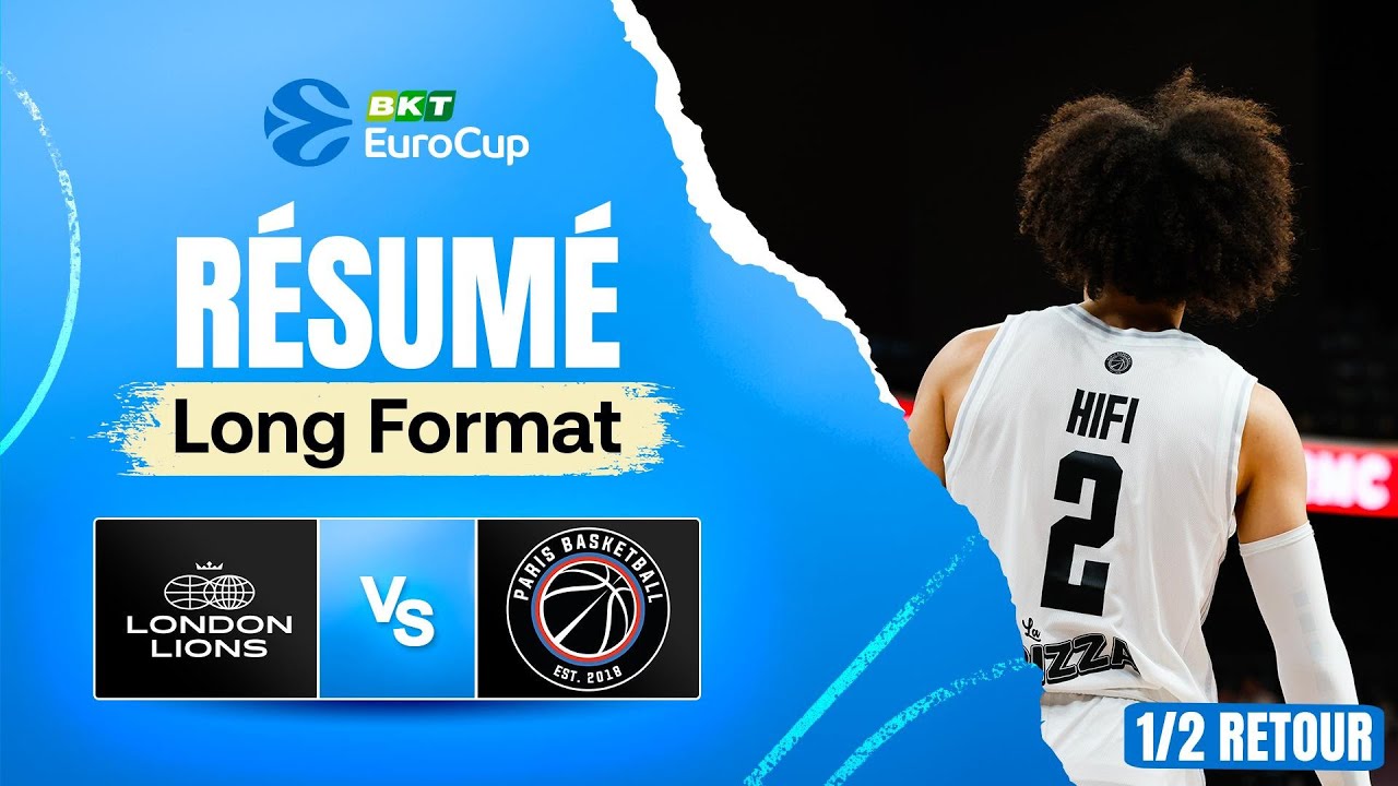 Paris en finale ?? - London Lions vs Paris - Résumé - EuroCup 1/2 Retour