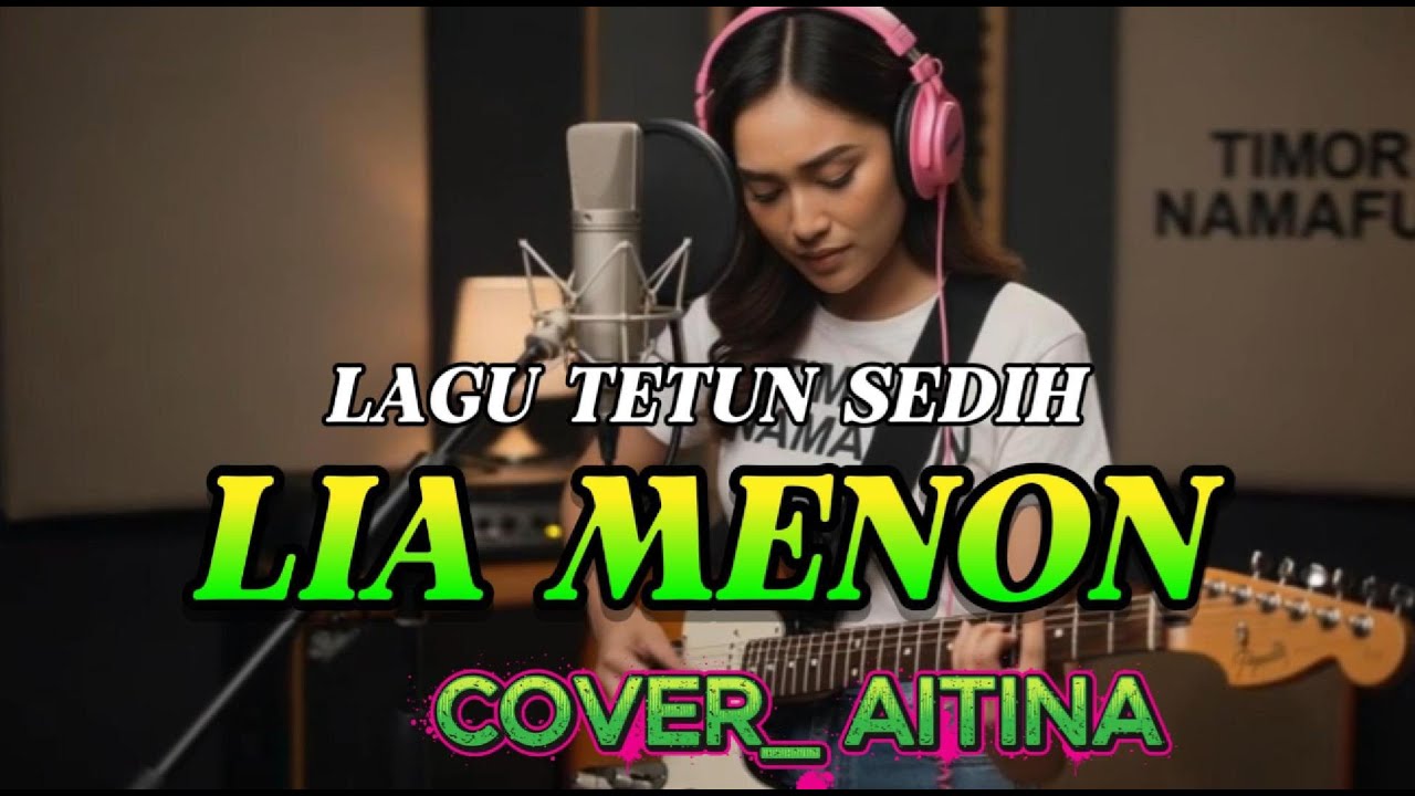 AITINA Lia Menon Lagu Tetun Galau Terbaru