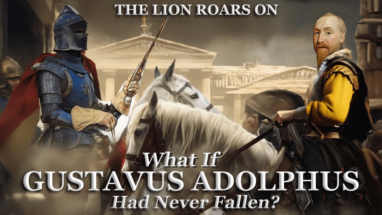 The Lion Roars On: What if Gustavus Adolphus Had Never Fallen?
