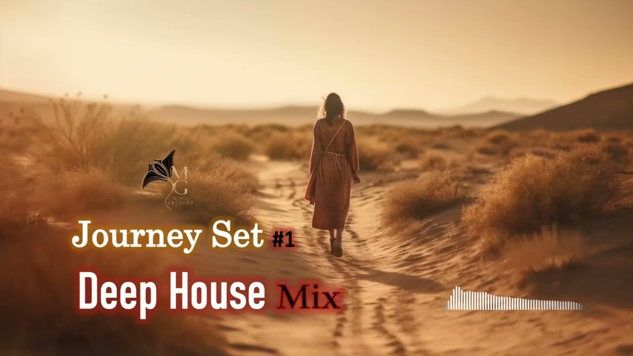 Journey Set #1 - Deep House Mix - Mina Gergues