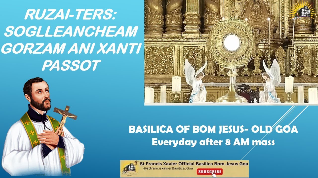 RUZAI-TERS:SOGLLEANCHEAM GORZAM ANI XANTI PASSOT | Basilica of Bom Jesus - Old Goa | 1 Oct 2025