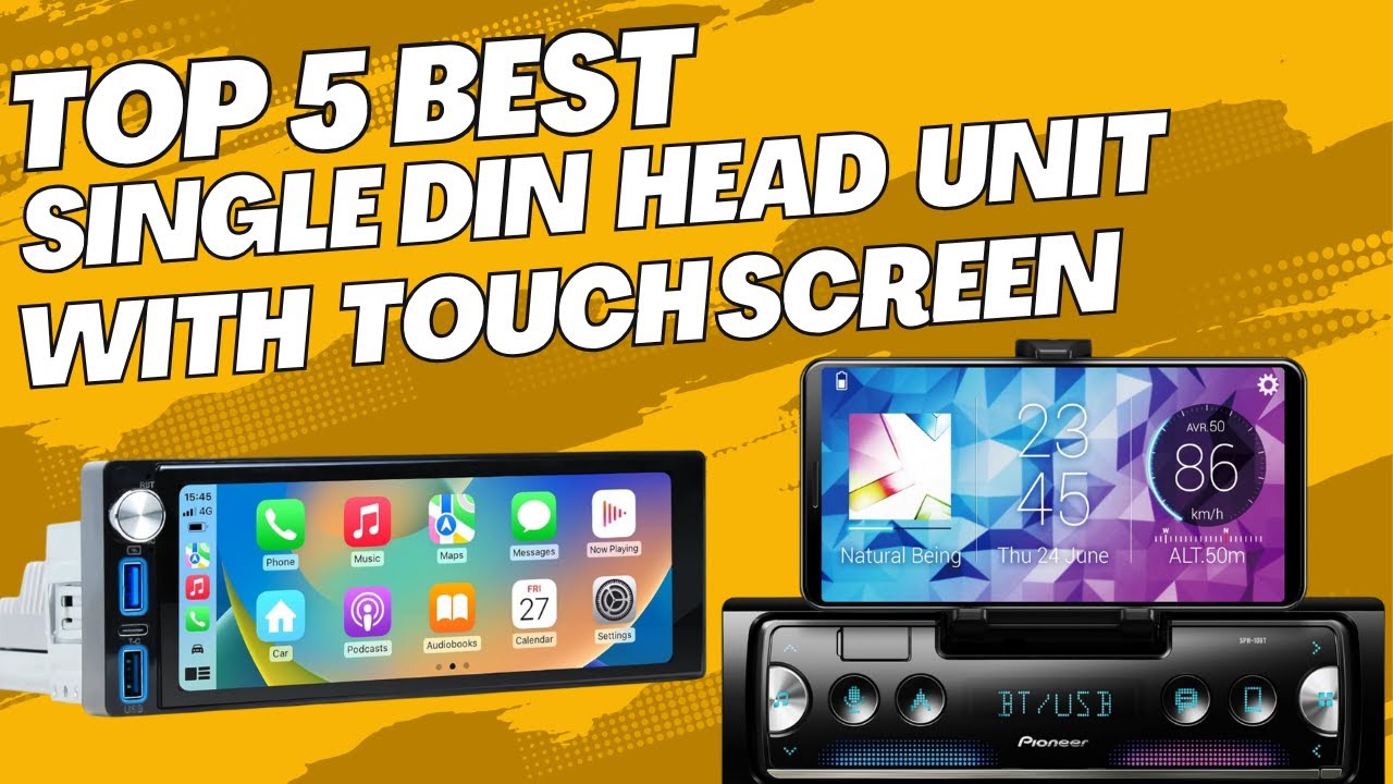 Top 5 Best Single Head Unit With Touch Screen