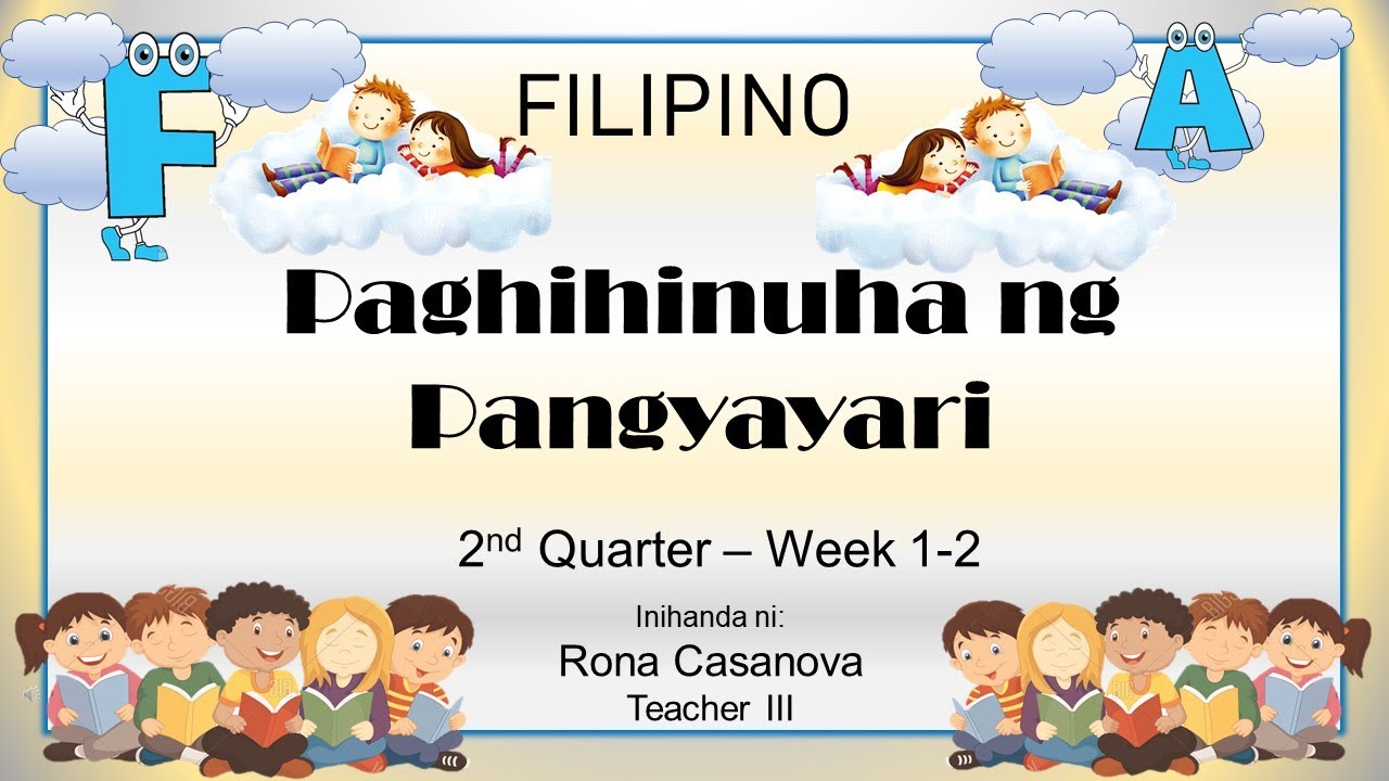 FILIPINO   Paghihinuha ng Pangyayari sa Nabasa o Napakinggang Teksto o kwento