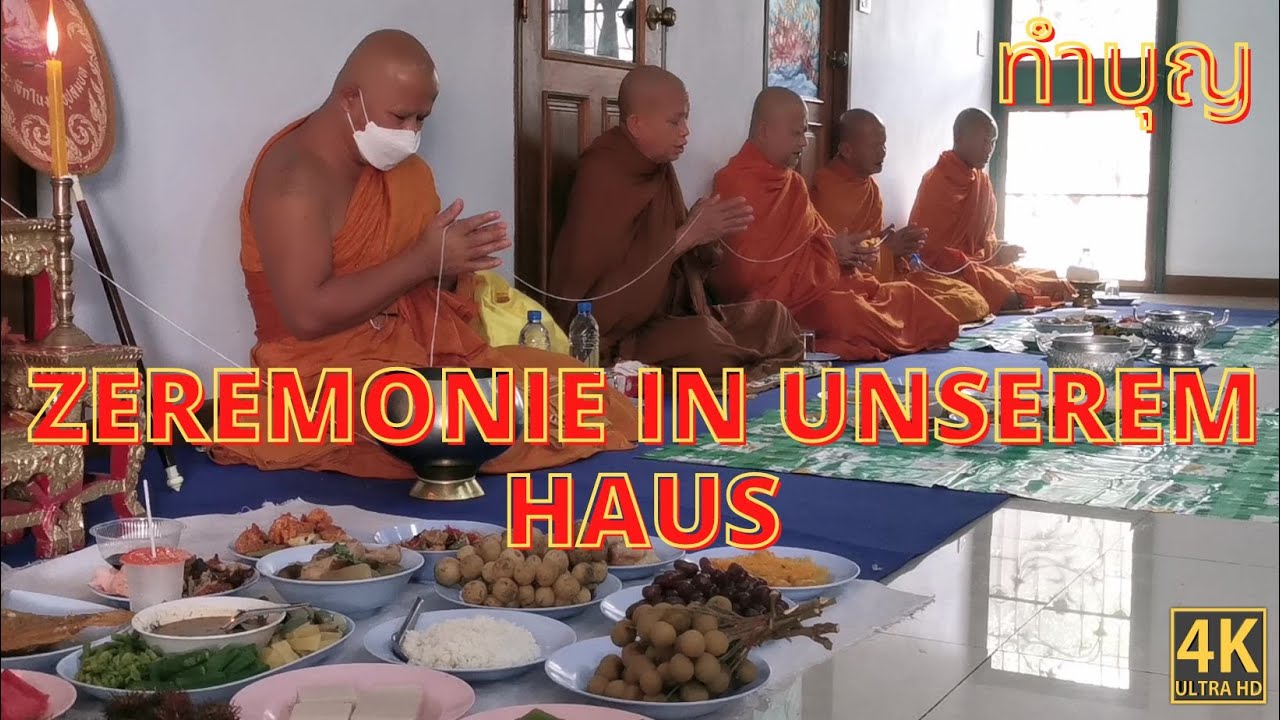 Traditionelle buddhistische Zeremonie in unserem Haus - Tham Bun -  ทำบุญ