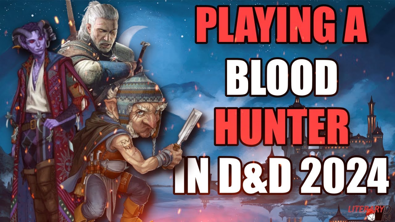 Can You Play A Blood Hunter in D&D 2024?