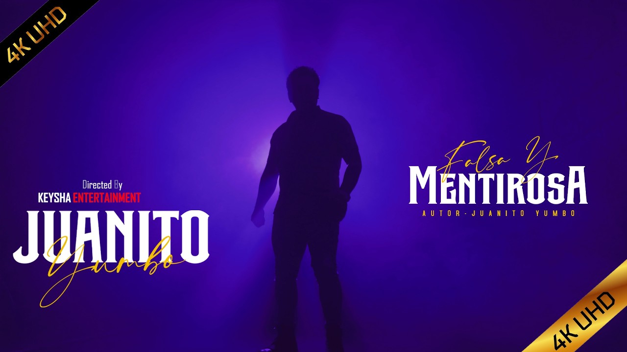 FALSA Y MENTIROSA - JUANITO YUMBO 