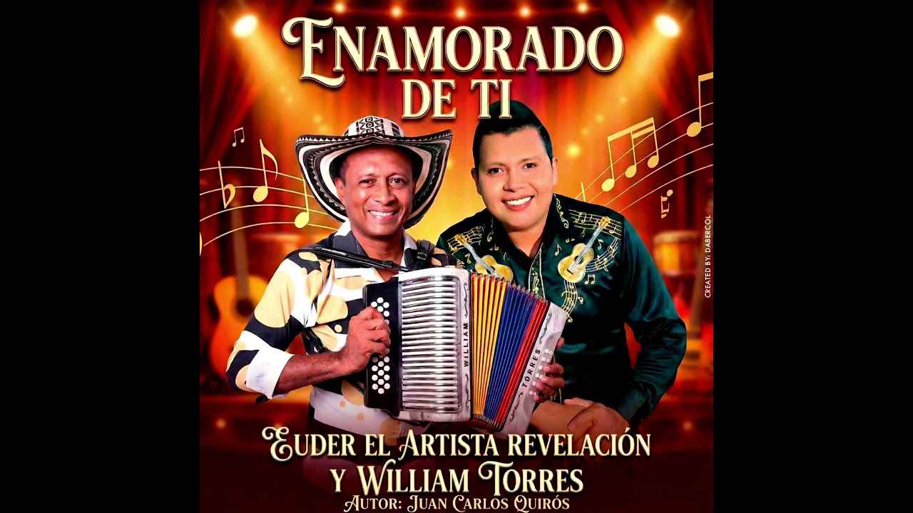 ENAMORADO DE TI | Euder El Artista Revelación,  William Torres  | Autor: Juan Carlos Quiros