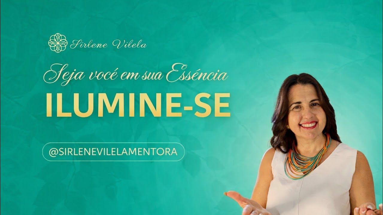ILUMINE-SE: Assuma o Comando da sua Vida  x Energia a sua volta