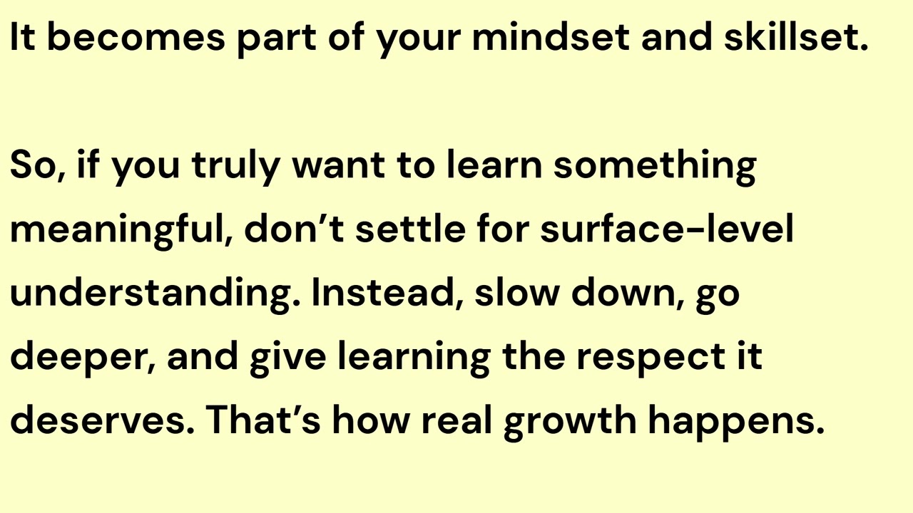 Knowledge isn’t free. You have to pay attention