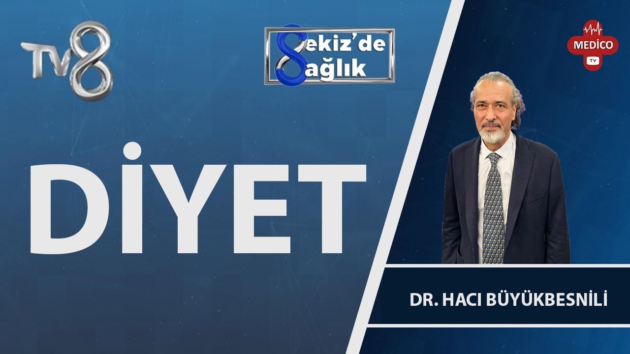 Diyetler Nasıl Yapılmalıdır? | Dr. Hacı Büyükbesnili | 8'de Sağlık