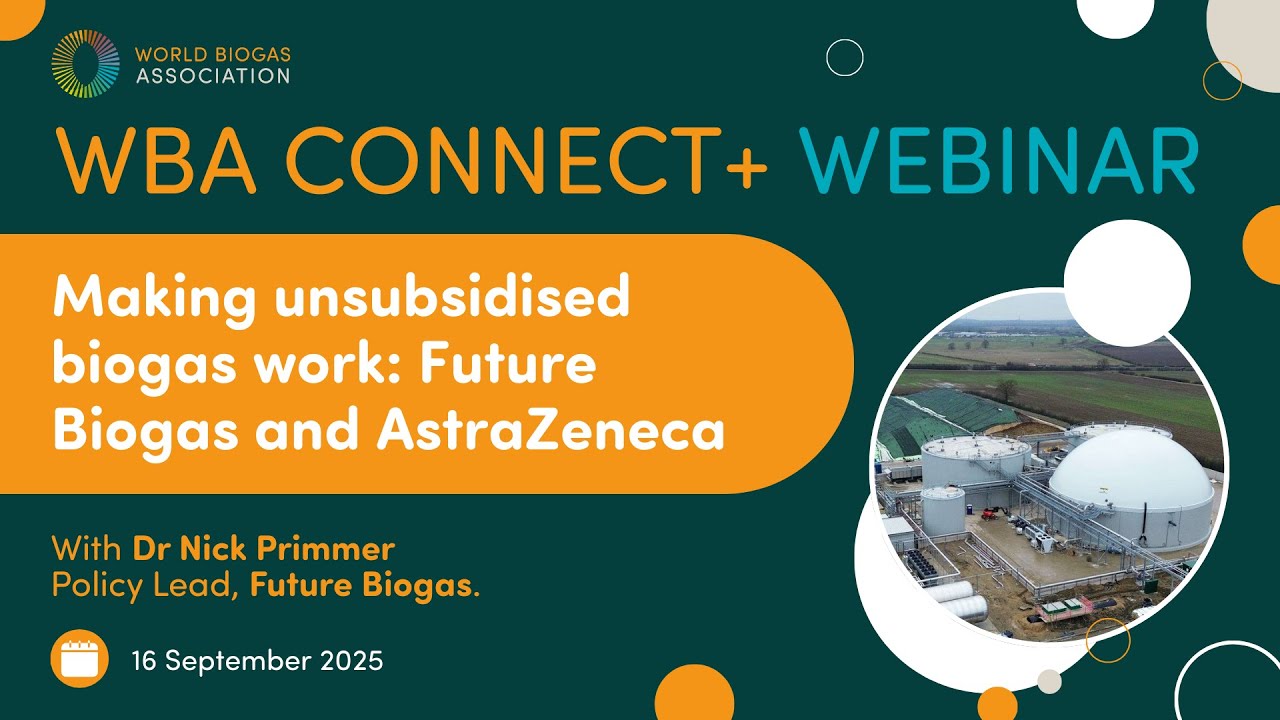 How Future Biogas and AstraZeneca Made Unsubsidised Biogas Work | WBA Connect+ Webinar