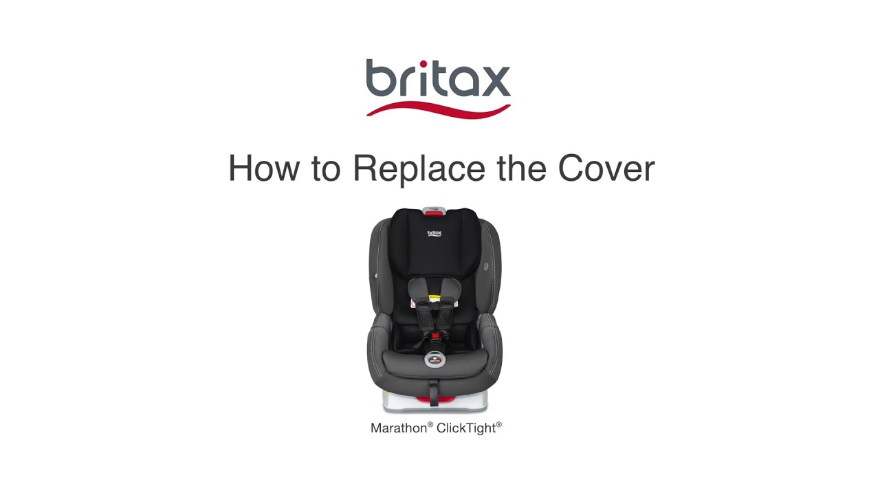 How To Replace The Cover On Britax Marathon ClickTight Convertible Car Seats