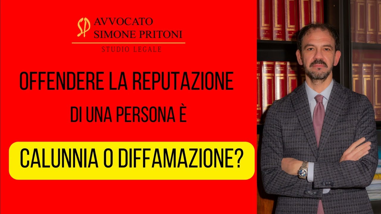 Offendere la reputazione di una persona è calunnia o diffamazione?