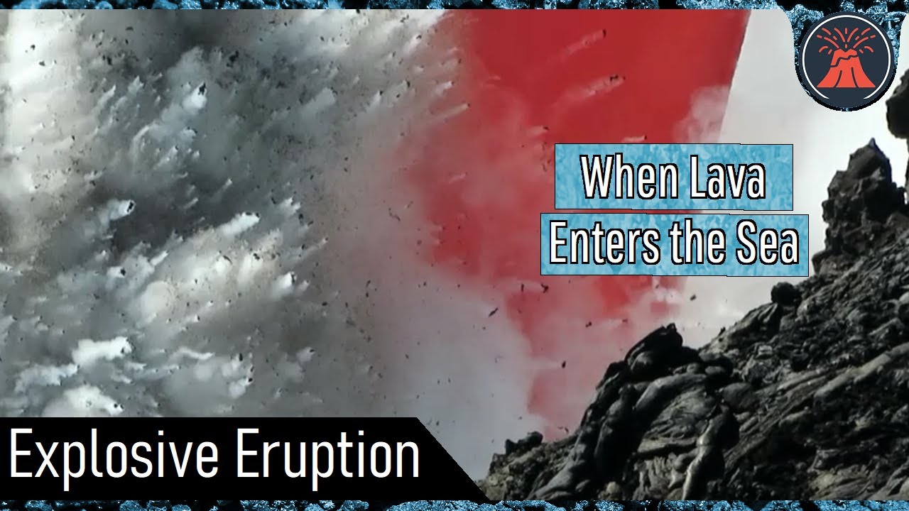 When Lava Meets the Sea; Littoral Explosions