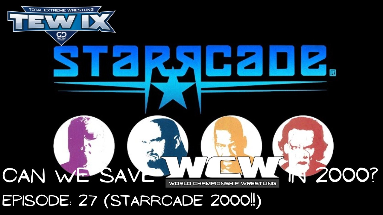 TEW9 - Saving WCW in 2000 (Episode 27: Starrcade 2000!!)