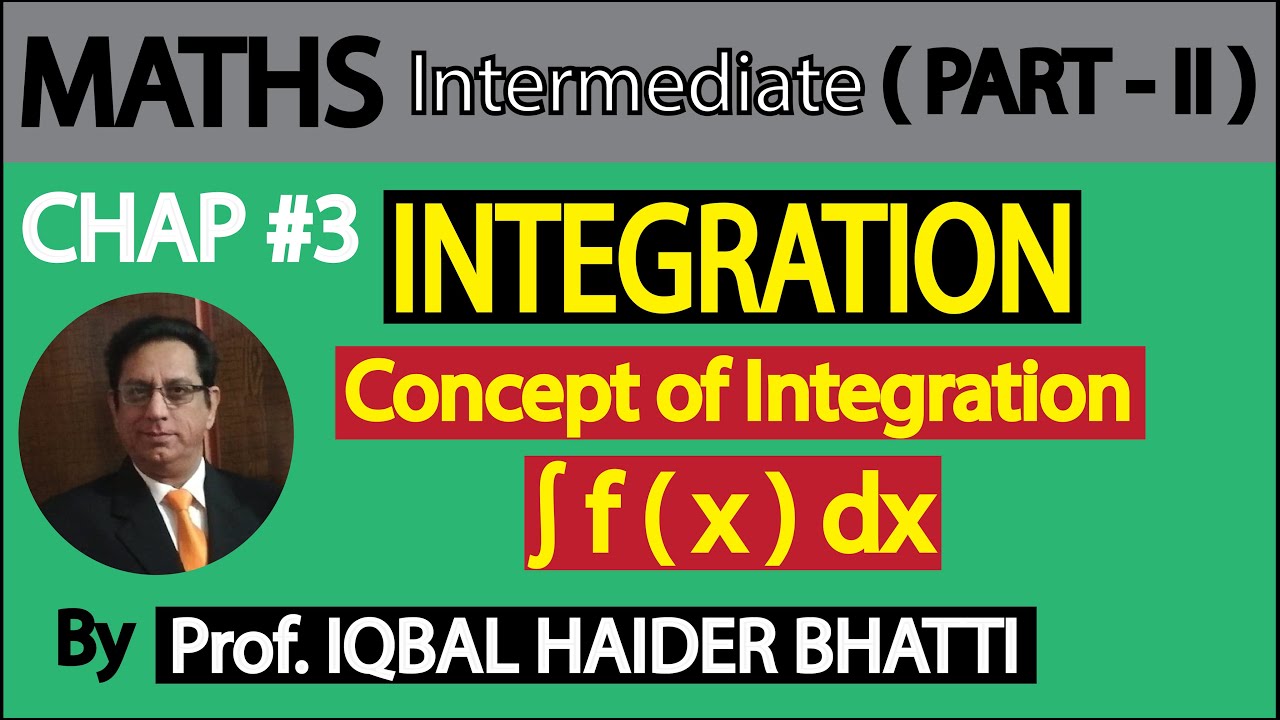 Ch#3 Integration | Concept of Integration | Maths intermediate Part 2(Lec 1)