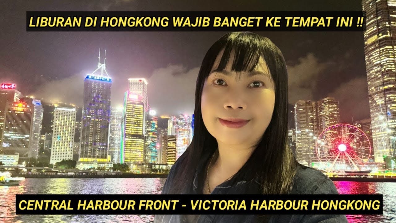 CENTRAL HARBOUR FRONT VICTORIA HARBOUR | LIBURAN DI HONGKONG WAJIB DATANG KE TEMPAT INI !!