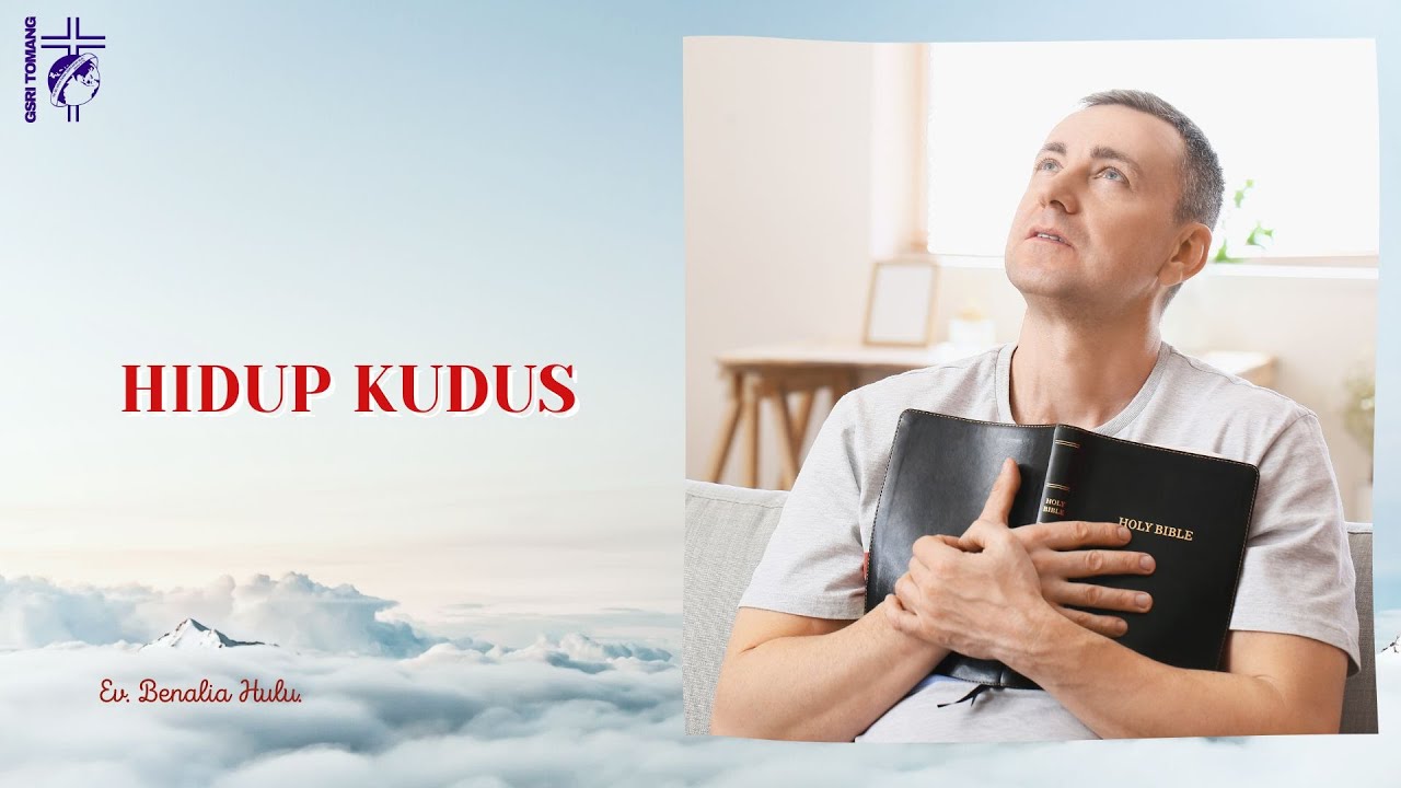HIDUP KUDUS, 1 Petrus 1:15-16.  | Ev. Benalia Hulu.