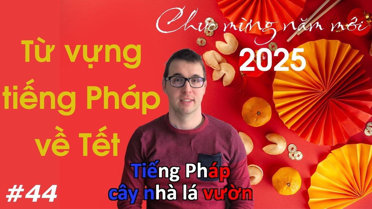 Từ vựng tiếng Pháp 🇫🇷 về Tết Việt nam.