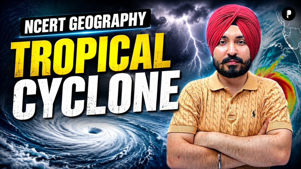Tropical Cyclones | Formation, Impact & Key Features | World Geography | NCERT Geography