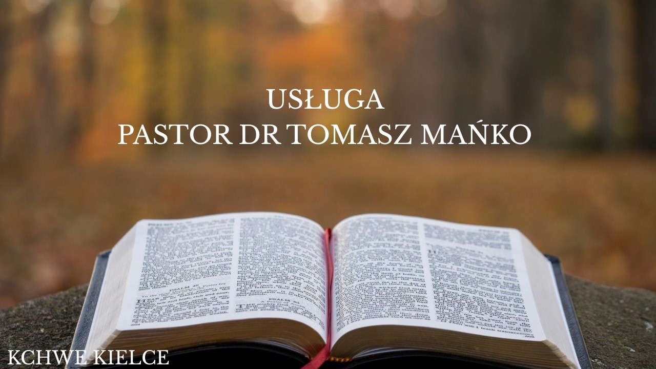 KCHWE Kielce  - Pastor dr Tomasz Mańko - 15.02.2026
