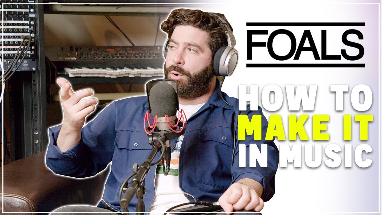 Foals Songwriting Advice