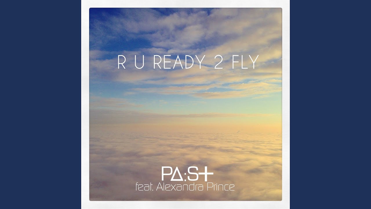 R U Ready 2 Fly (feat. Alexandra Prince)